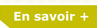 En savoir +