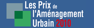 Prix de l'Aménagement Urbain 2009 Prix de l'Aménagement Urbain 2009